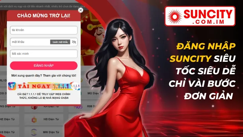 Đăng Nhập SUNCITY Siêu Tốc Siêu Dễ Chỉ Vài Bước Đơn Giản 5 Đăng Nhập SUNCITY